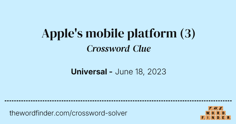 Apple's mobile platform crossword clue image