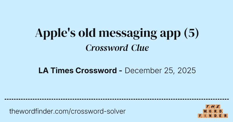 Apple's old messaging app crossword clue image