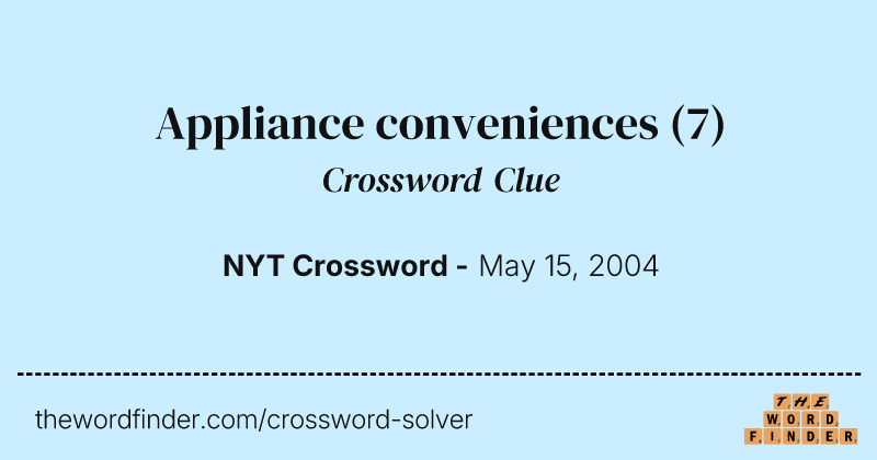 Appliance conveniences crossword clue image