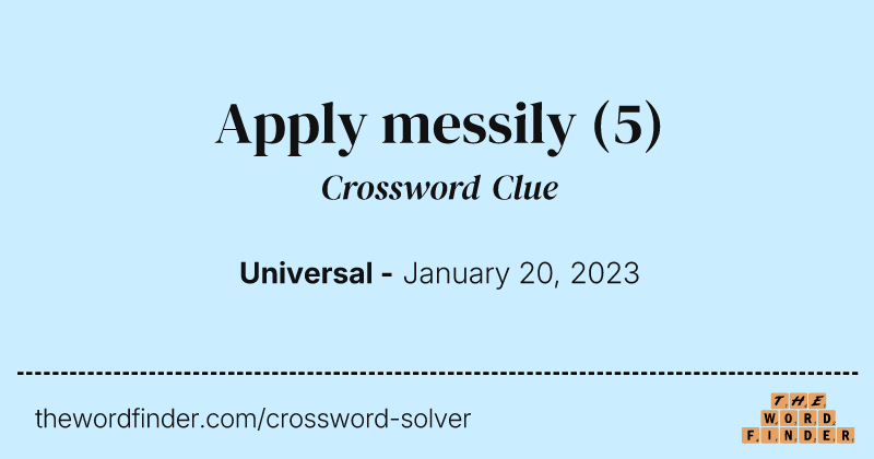 Apply messily crossword clue image