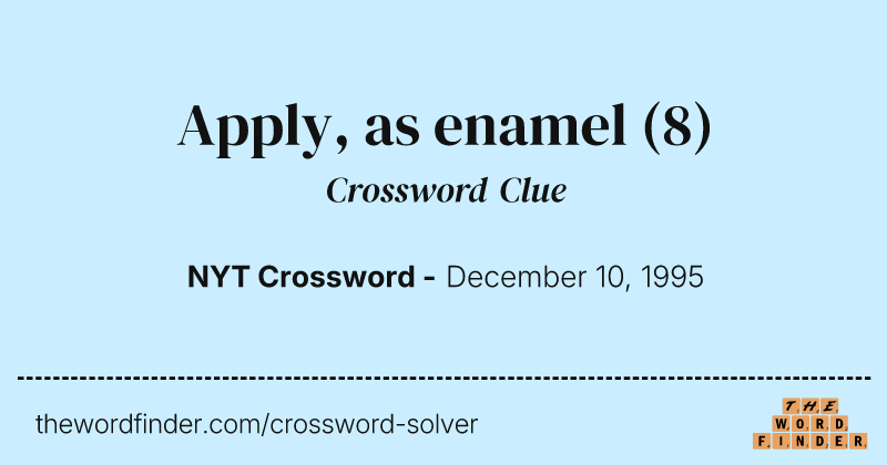Apply, as enamel crossword clue image