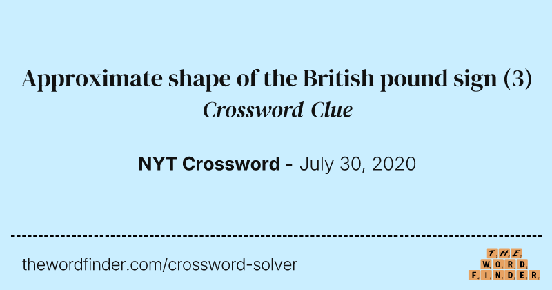 Approximate shape of the British pound sign crossword clue image
