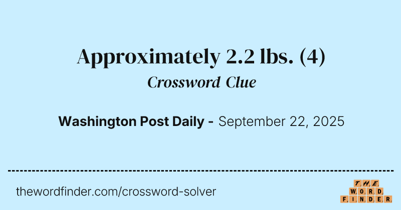 Approximately 2.2 lbs. crossword clue image