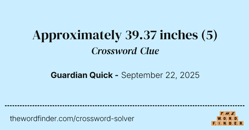 Approximately 39.37 inches crossword clue image