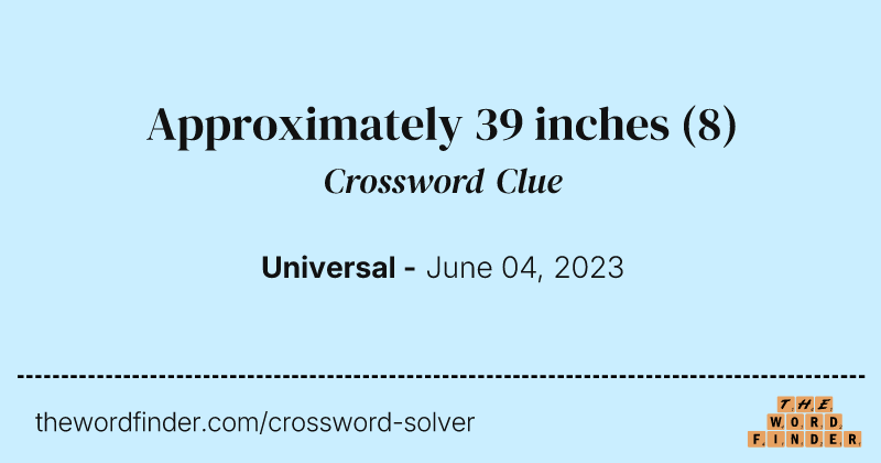 Approximately 39 inches crossword clue image