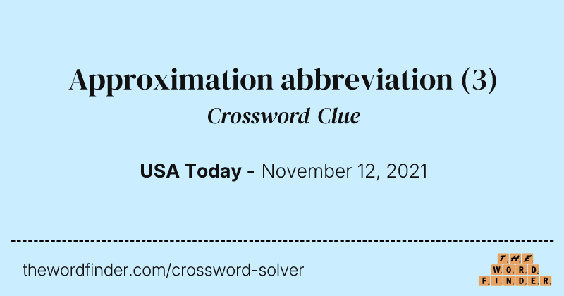 Approximation abbreviation crossword clue image