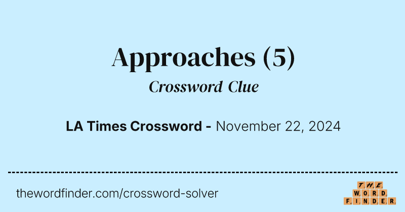 Approaches crossword clue image