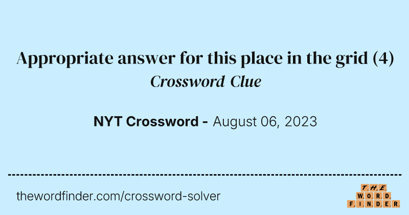 Appropriate answer for this place in the grid crossword clue image