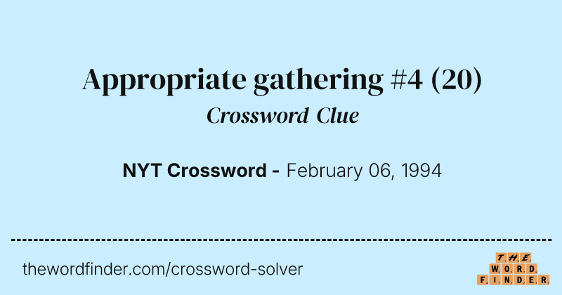 Appropriate gathering #4 crossword clue image