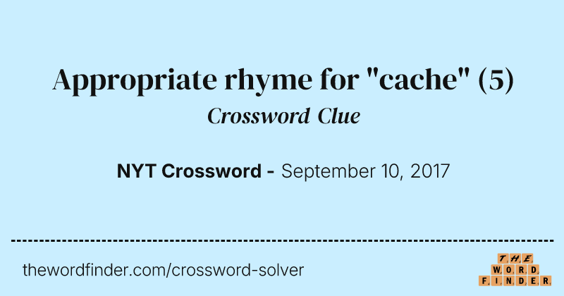 Appropriate rhyme for "cache" crossword clue image