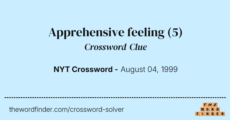 Apprehensive feeling crossword clue image