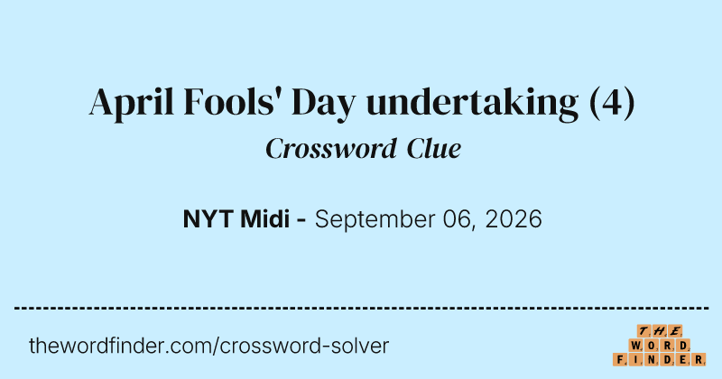 April Fools' Day undertaking crossword clue image