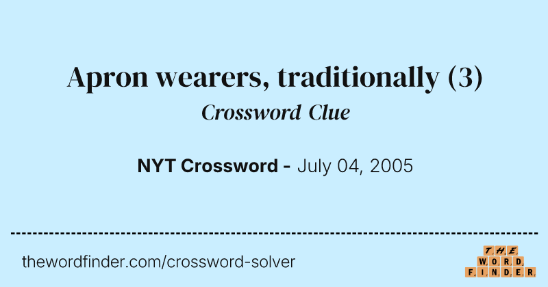Apron wearers, traditionally crossword clue image