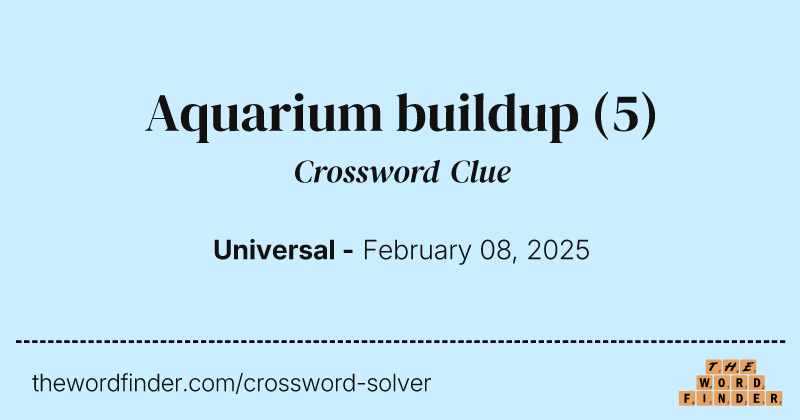 Aquarium buildup crossword clue image