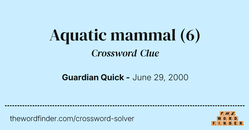 Aquatic mammal crossword clue image