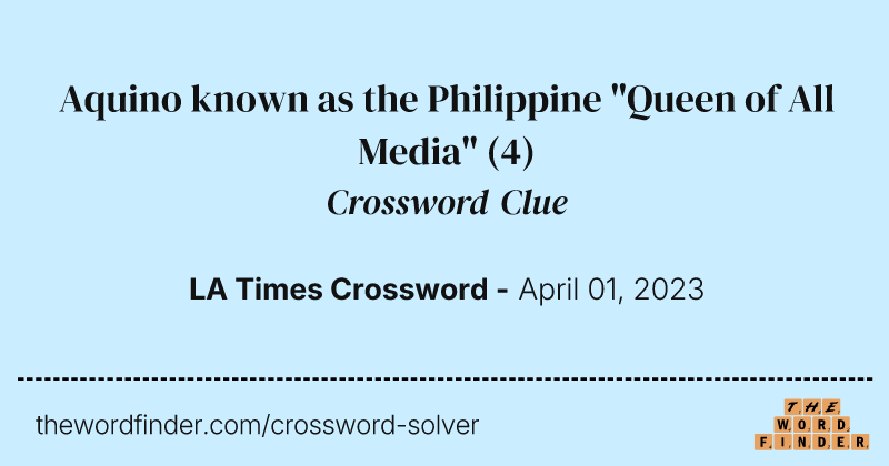 Aquino known as the Philippine "Queen of All Media" crossword clue image
