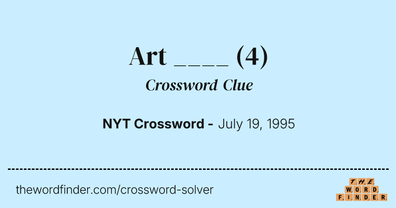 Art ____ crossword clue image