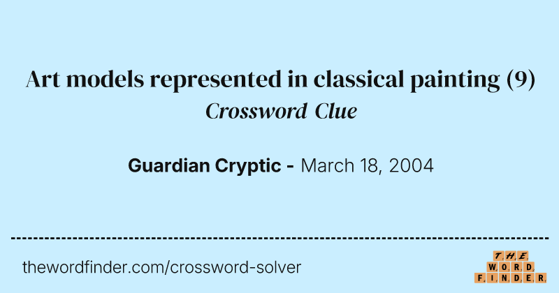 Art models represented in classical painting crossword clue image