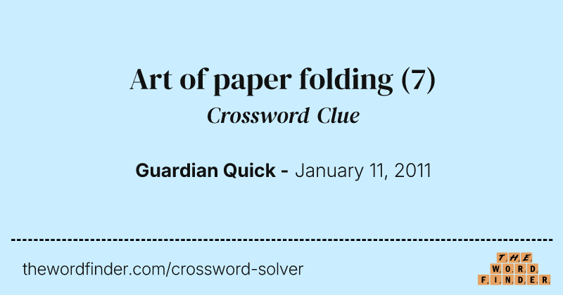 Art of paper folding crossword clue image