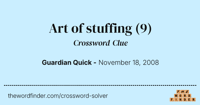 Art of stuffing crossword clue image
