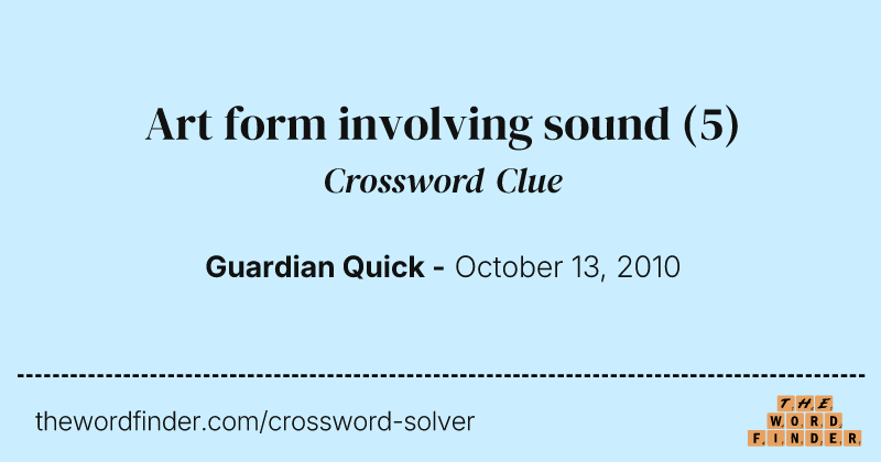 Art form involving sound crossword clue image