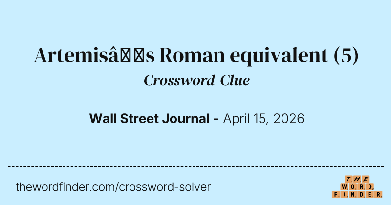 Artemis’s Roman equivalent crossword clue image