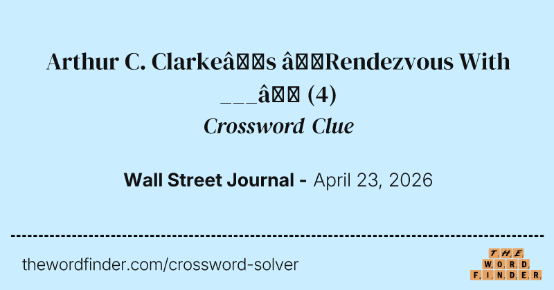 Arthur C. Clarke’s “Rendezvous With ___” crossword clue image