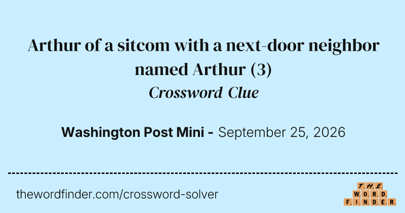 Arthur of a sitcom with a next-door neighbor named Arthur crossword clue image
