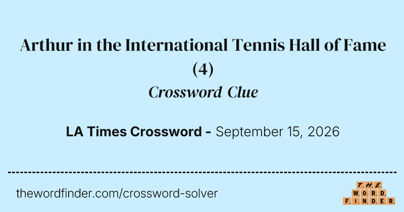Arthur in the International Tennis Hall of Fame crossword clue image