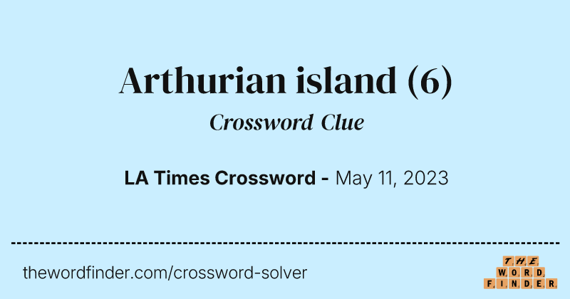 Arthurian island crossword clue image