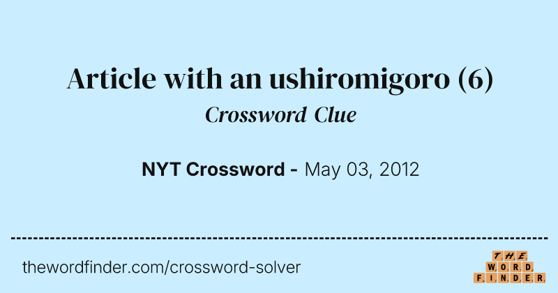 Article with an ushiromigoro crossword clue image