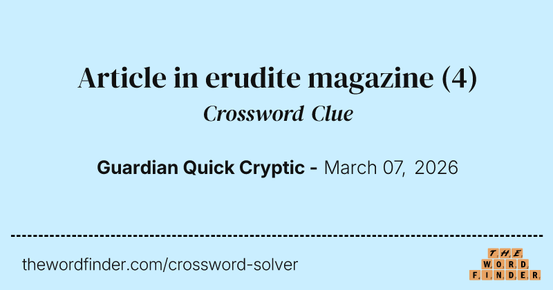 Article in erudite magazine crossword clue image