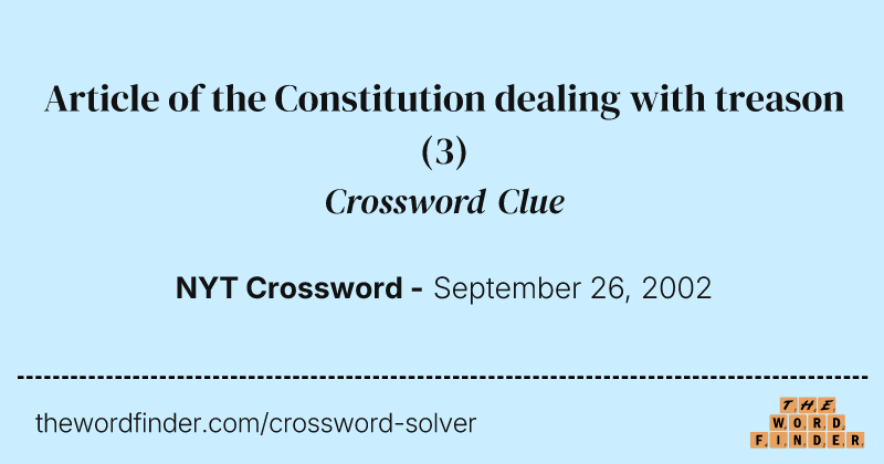 Article of the Constitution dealing with treason crossword clue image