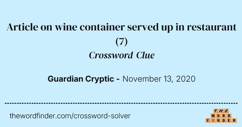 Article on wine container served up in restaurant crossword clue image