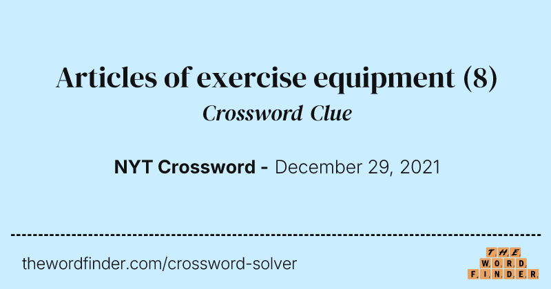 Articles of exercise equipment crossword clue image