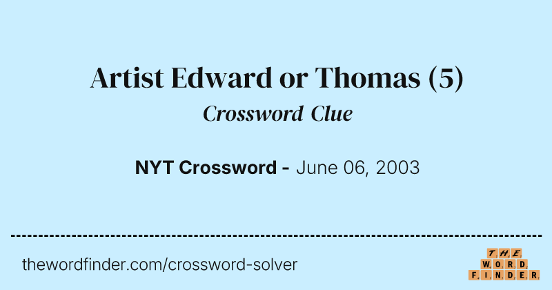 Artist Edward or Thomas crossword clue image