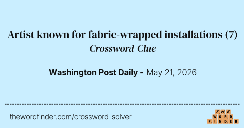 Artist known for fabric-wrapped installations crossword clue image