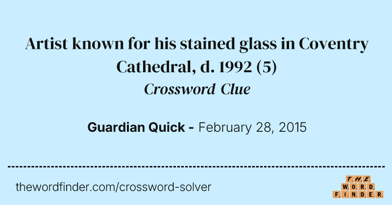 Artist known for his stained glass in Coventry Cathedral, d. 1992 crossword clue image
