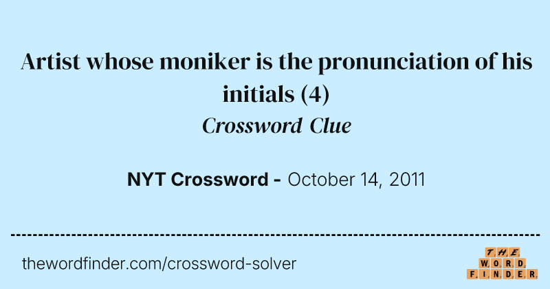 Artist whose moniker is the pronunciation of his initials crossword clue image