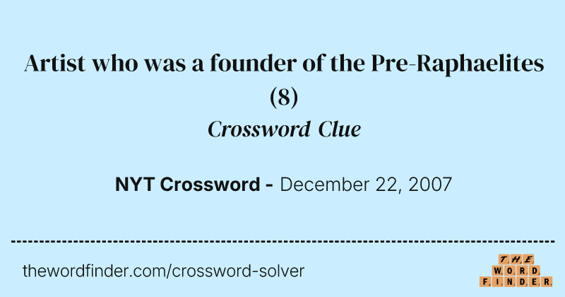 Artist who was a founder of the Pre-Raphaelites crossword clue image