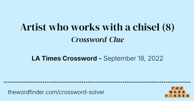 Artist who works with a chisel crossword clue image