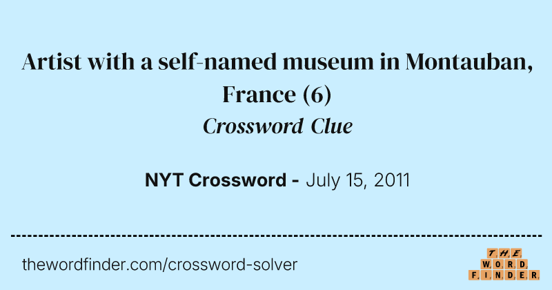 Artist with a self-named museum in Montauban, France crossword clue image