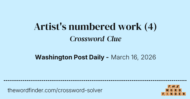 Artist's numbered work crossword clue image