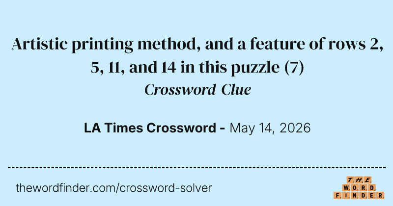 Artistic printing method, and a feature of rows 2, 5, 11, and 14 in this puzzle crossword clue image