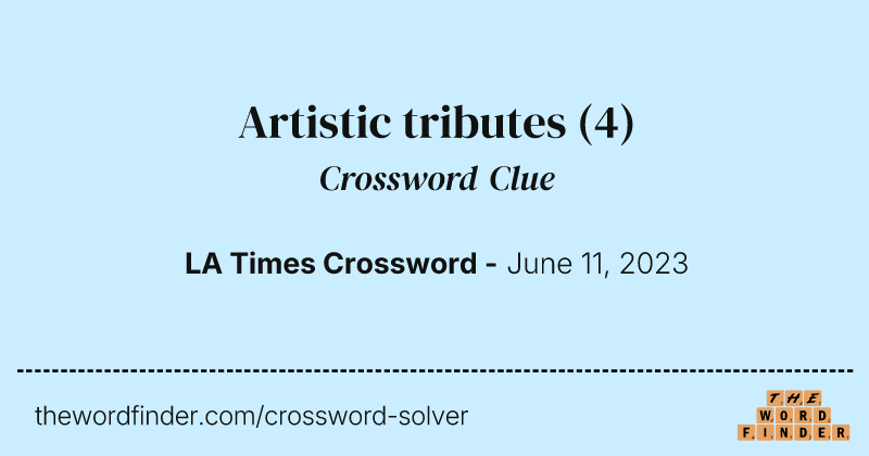 Artistic tributes crossword clue image