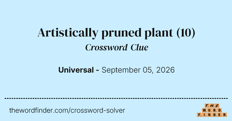 Artistically pruned plant crossword clue image