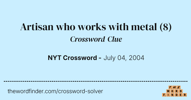 Artisan who works with metal crossword clue image