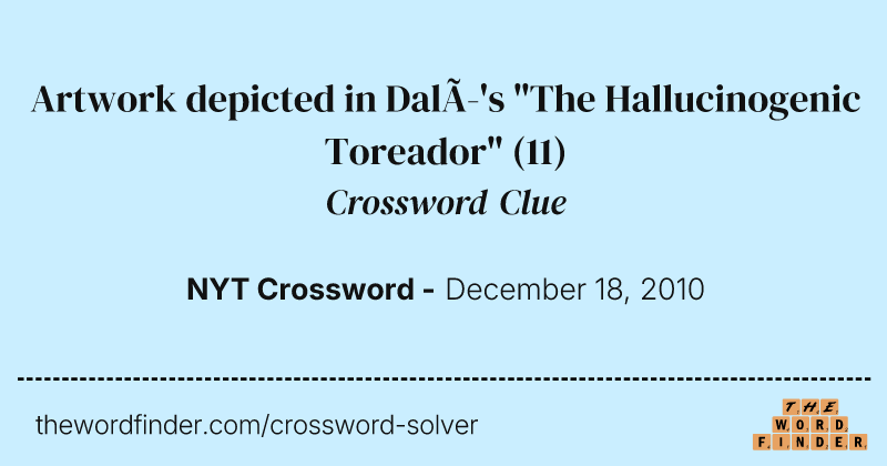 Artwork depicted in Dalí's "The Hallucinogenic Toreador" crossword clue image