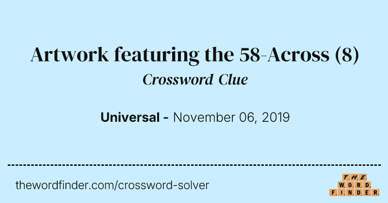 Artwork featuring the 58-Across crossword clue image
