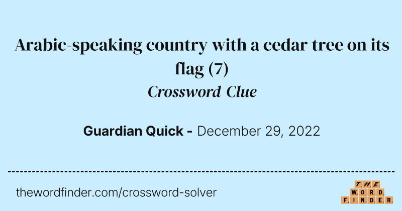 Arabic-speaking country with a cedar tree on its flag crossword clue image